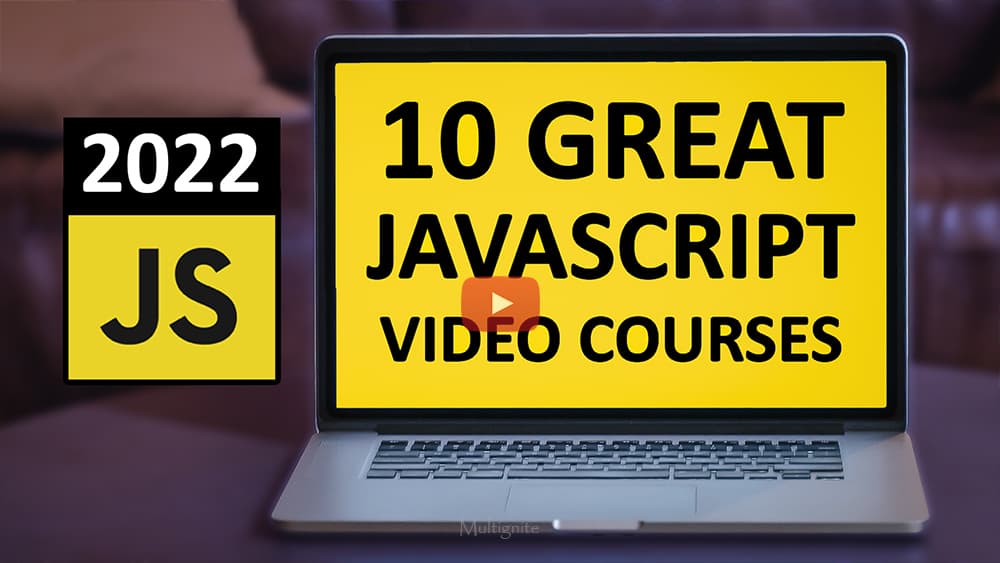 10 Best JavaScript Video Courses – with Samples 2022