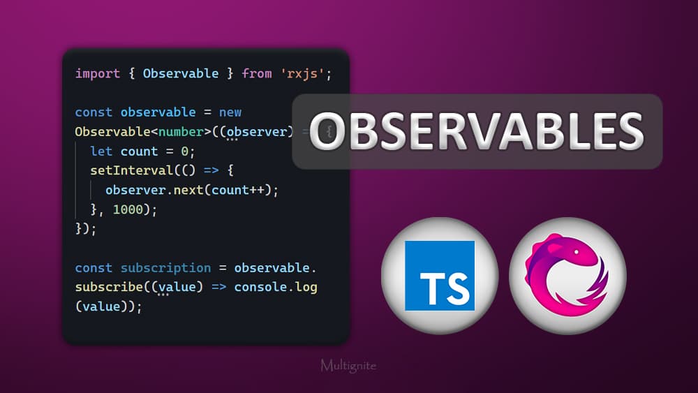 What is an 'Observable' in Reactive Programming / RxJS - Simple & Code Example